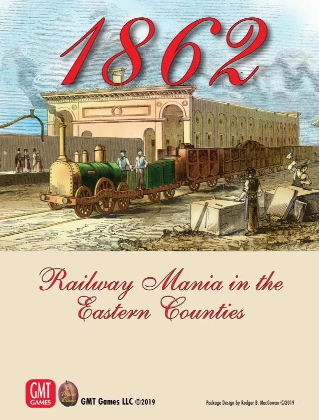 GMT Games 1862: Railway Mania In The Eastern Counties 1 GMT Games 1862: Railway Mania In The Eastern Counties